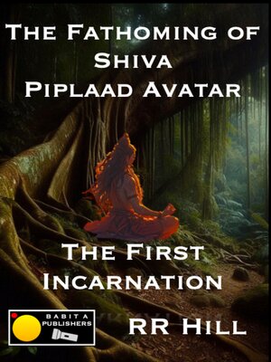 cover image of The Fathoming of Shiva--Piplaad Avatar